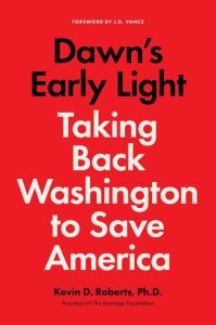 Dawn's Early Light: Taking Back Washington to Save America