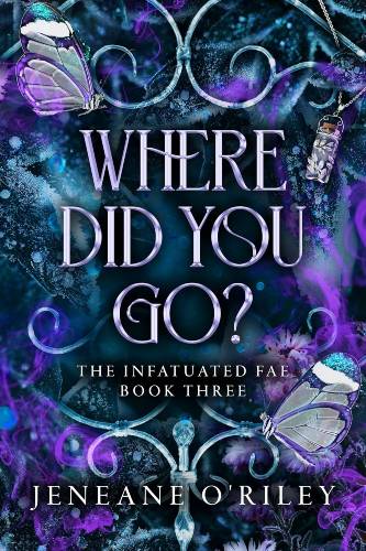 Where did you go? (Infatuated fae Book 3)